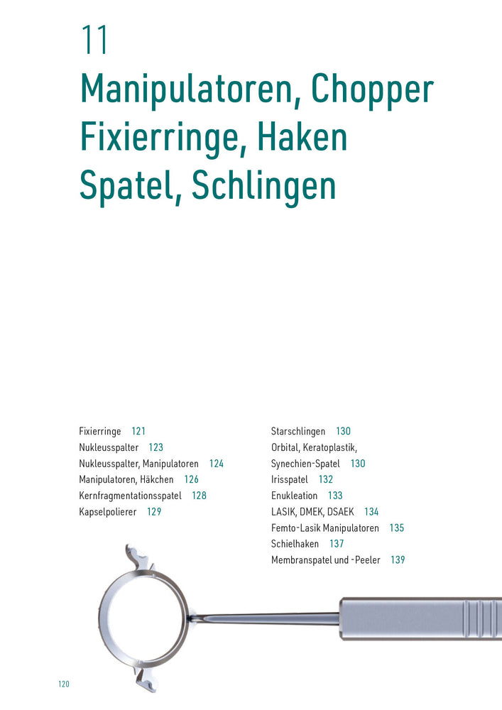 Manipulators, Choppers, Fixation Rings, Hooks, Spatulas, Lens Loops