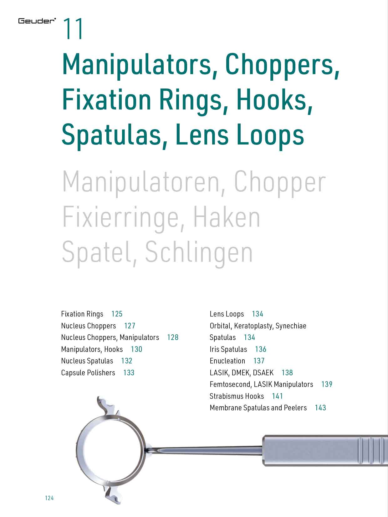 Manipulators, Choppers, Fixation Rings, Hooks, Spatulas, Lens Loops